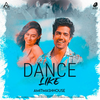 Dance Like (Remix) - Amitmashhouse by AIDD