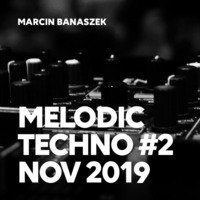 Melodic Techno Set 2 Nov 2019 by Marcin Banaszek