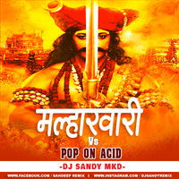Malharwari Vs Pop on Acid (DJ Sandy MKD) by DJ Sandy MKD