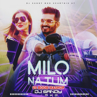 Milo Na Tum To VS Boom Mashup (DJ Sandy MKD) by DJ Sandy MKD