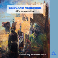 EZRA AND NEHEMIAH - 4.Facing opposition | Pastor Kurt Piesslinger, M.A.