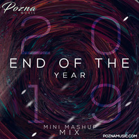 DJ Pozna - End Of The Year ( Mini Mashup Mix 2019 ) by DJ Pozna