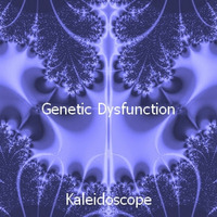 Kaleidoscope (Live improvisation) by Genetic Dysfunction
