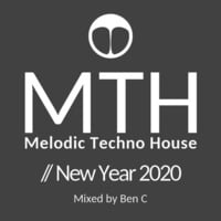Melodic Techno House Mix 2020 By Ben C MTH Special New Year by Kalsx