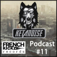 KETANOISE @ FRENCHKICKZ RECORDS by Ketanoise