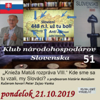 Klub národohospodárov Slovenska 51 - 2019-10-21 Knieža Matúš rozpráva VIII. by Slobodný Vysielač