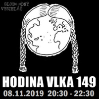 Hodina Vlka 149 - 2019-11-08 by Slobodný Vysielač