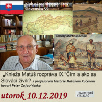 Klub národohospodárov Slovenska 55 - 2019-12-10 Knieža Matúš rozpráva IX by Slobodný Vysielač