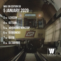 Wax On 59 - 05.01.2020 - 05 - DJ Fib and DJ TobyGee Back to Back by Wax On DJs