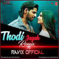 Thodi Jagah(Marjaavaan)Arijit Singh_Remix_Ravix_Official by Ravix Official