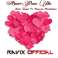 Baari-Bilal Saeed Ft.Momina Mustehsan (Piano Instrumental Mix) By Ravix Official by Ravix Official