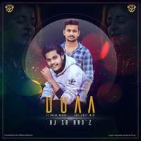 Duaa Ft. Maham Waqar (Chillout Mix) - DJ SB Bro'z by DJ SB BroZ Official