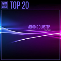 Melodic Dubstep Mix Vol.15 by RS'FM Music