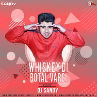 Whisky Di Botal Wargi (Remix) Dj Sandy(RemixMaza.In) by Djsandy