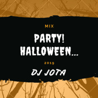 DJ JOTA - HALLOWEEN PARTY 2019 by Jesus Pacheco