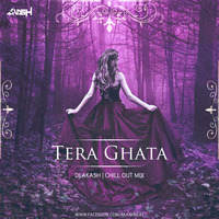 TERA GHATA ( CHILL OUT MIX ) DJ AKASH FT. GAJENDRA VERMA by Dj Akash
