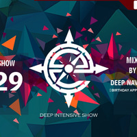Deep Intensive Show 29 mix by Deep Navigator [Birthday Appreciation] by Deep Intensive Show