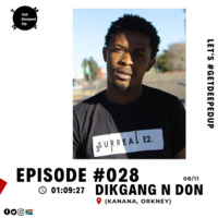 Episode #028 - Dikgang N Don (Kanana, Orkney) by The Moody Niights Podcast