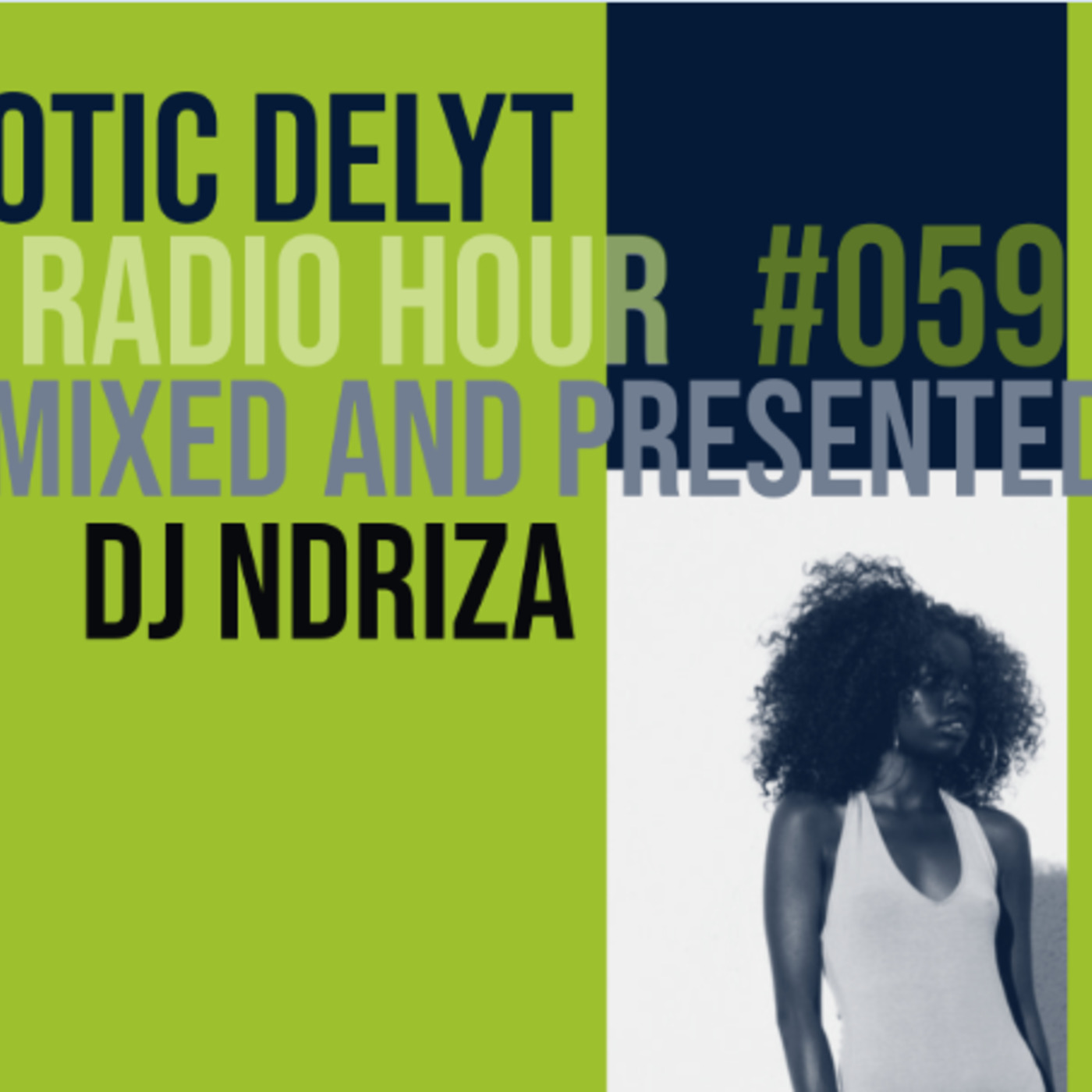 Otic Delyt Radio Hour #059 x Ndriza