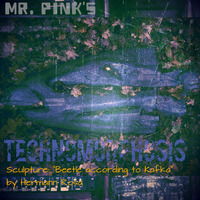20191224 Technomorphosis by Mr. Pink