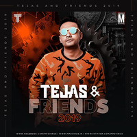 Tejas &amp; Friends 2019 (The Album) 