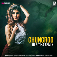 Ghungroo (Remix) - DJ Ritika by MP3Virus Official