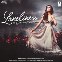 Loneliness Mashup 2019 - Aftermorning by MP3Virus Official