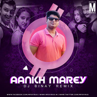 Aankh Marey - DJ Binay Remix by MP3Virus Official