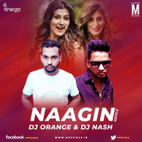 Naagin (Remix) - DJ Orange &amp; DJ Nash by MP3Virus Official