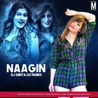 Naagin (Remix) - DJ Smita GC by MP3Virus Official