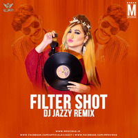Filter Shot (Remix) - DJ Jazzy by MP3Virus Official