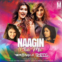 Naagin (Club Mix) - DJ Sheryl x DJ Veronika by MP3Virus Official