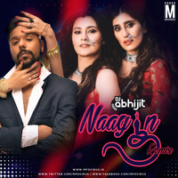 Naagin (Remix) - DJ Abhijit by MP3Virus Official