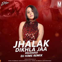 Jhalak Dikhla Jaa Reloaded (Remix) - DJ Hims by MP3Virus Official