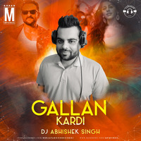 Gallan Kardi - DJ Abhishek Singh by MP3Virus Official
