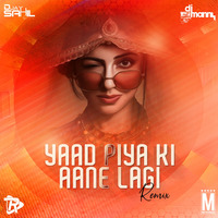 Yaad Piya Ki Aane Lagi (Remix) - DJ Sahil x DJ Manny x Raj Brothers by MP3Virus Official
