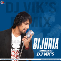 Bijuria (Club Mix) DJ VIK'S by Remixmaza Music