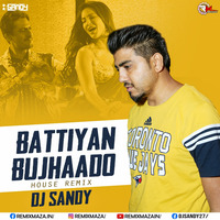 Battiyan Bujhaado (Remix) Dj Sandy by Remixmaza Music