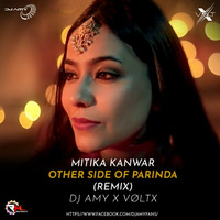 Mitika Kanwar - Other Side Of Parinda (Remix) Dj AMY X DJ VOLTX by Remixmaza Music
