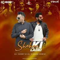 Sheher Ki Ladki (Remix) DJ Vaggy X DJ Vivaan Mix by Remixmaza Music
