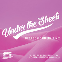 Full of Vibe #06 - Under the Sheets - Bedroom Dancehall Mix by DJ Farook