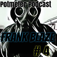 Frank Blaze - Potmeter Podcast 4 by Frank Blaze