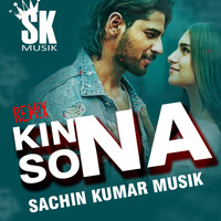 Kinna Sona Love Mix SK Musik by Sachin Kumar Musik