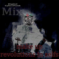 kach - make up revolutions in selfs [digital~cyberpunk~mix]  vol.3 by Max b_d Kach