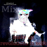 kach - make up revolutions in selfs [digital~cyberpunk~mix]  vol.4 by Max b_d Kach
