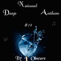 Deep National Anthem (DNA) #19 by Obscure by Deep National Anthem