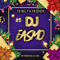 DJ BIG P &amp; FRIENDS 05.12 DJ EASMO by DJ BIG P PODCAST