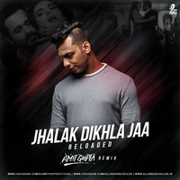 JHALAK DIKHLA JAA RELOADED (REMIX) - DJ AMIT GUPTA by Amit Gupta