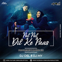 Pal Pal Dil Ke Pas ( Progressive House ) DJ OSL x DJ My by DJ OSL OFFICIAL