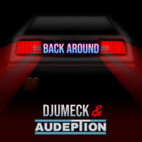 DJUMECK &amp; Audeption - Back Around (Hardstyle Version) by Audeption